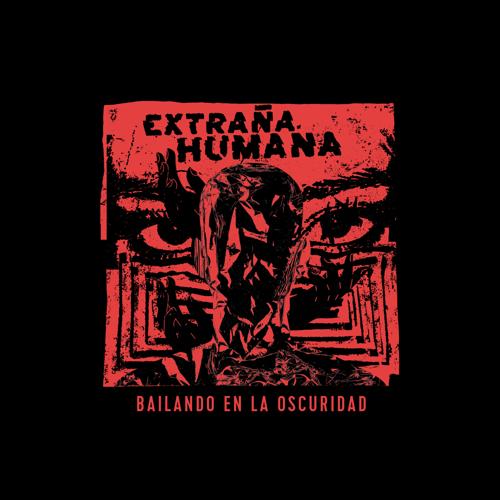 Extraña humana - Bailando en la oscuridad